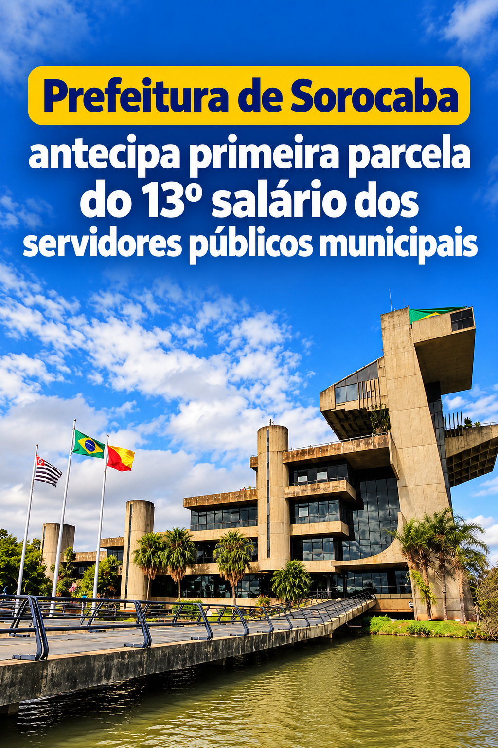Prefeitura de Sorocaba antecipa primeira parcela do 13º salário dos servidores públicos municipais